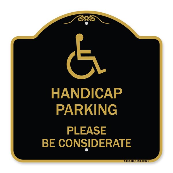 Signmission Handicap Parking Please Considerate W/ HandicapHeavy-Gauge Aluminum Sign, 18" x 18", BG-1818-23921 A-DES-BG-1818-23921 - main